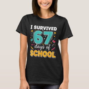 I Survived 67 Days Of School Teacher Meme Funny Cl T-Shirt