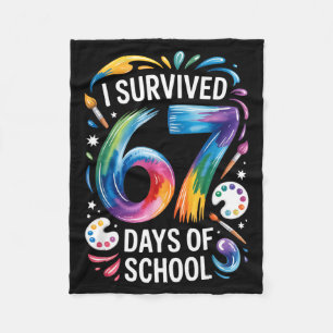 I Survived 67 Days Of School Teacher Painting 6 7 Fleece Blanket