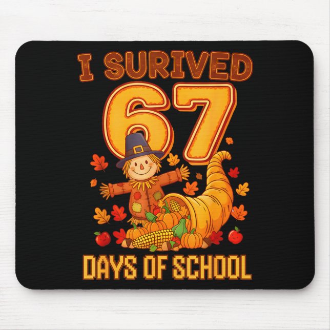 I Survived 67 Days Of School Teacher Six Seven Tha Mouse Pad (Front)