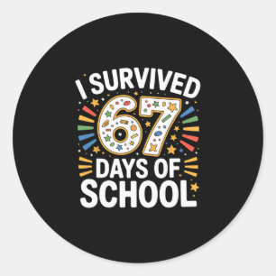 I Survived 67 Days Of School Teacher Student Humor Classic Round Sticker