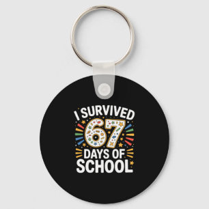 I Survived 67 Days Of School Teacher Student Humor Key Ring