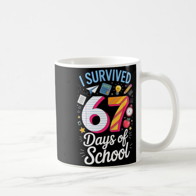 I Survived 67 Days Of School Teacher Student Meme  Coffee Mug (Right)