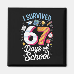 I Survived 67 Days Of School Teacher Student Meme Magnet