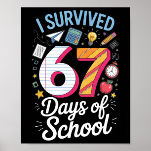 I Survived 67 Days Of School Teacher Student Meme Poster