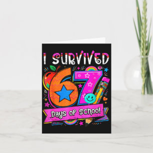 I Survived 67 Days Of School Teacher Student Six S Card