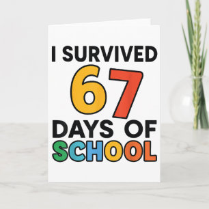 I Survived 67 Days Of School Teacher Student Six S Card