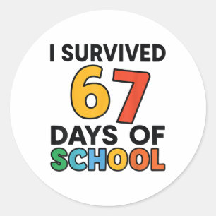 I Survived 67 Days Of School Teacher Student Six S Classic Round Sticker