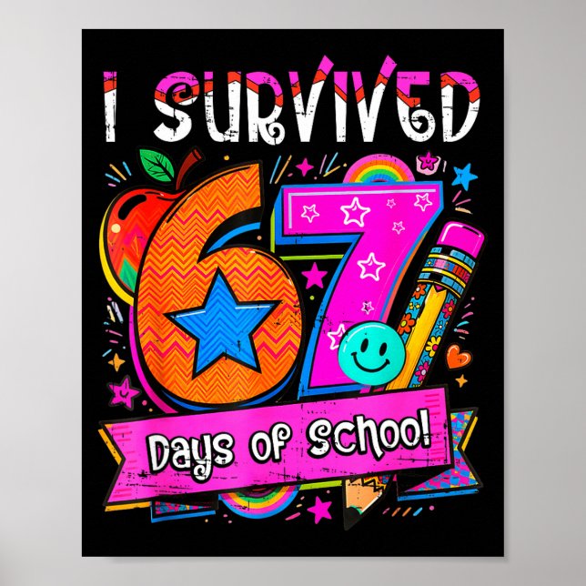 I Survived 67 Days Of School Teacher Student Six S Poster (Front)