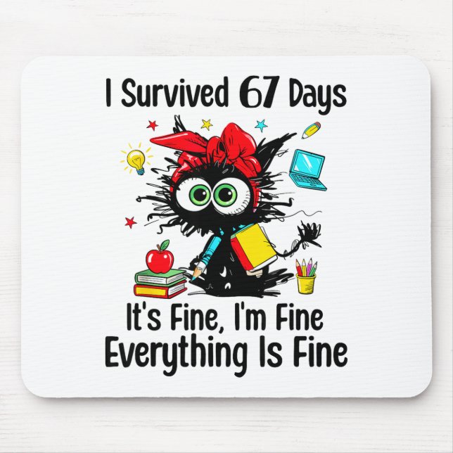I Survived 67 Days Of School Teacher Students Cat  Mouse Pad (Front)