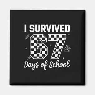 I Survived 67 Days Of School Teachers Kids Funny 6 Magnet