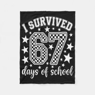 I Survived 67 Days Of School Teachers Students _10 Fleece Blanket