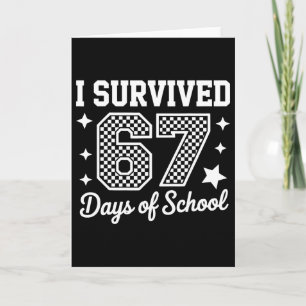 I Survived 67 Days Of School Teachers Students _1 Card