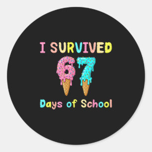 I Survived 67 Days Of School Teachers Students 67  Classic Round Sticker