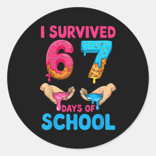 I Survived 67 Days Of School Teachers Students 6 7 Classic Round Sticker