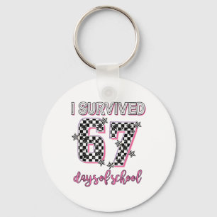 I Survived 67 Days Of School Teachers Students 6 7 Key Ring
