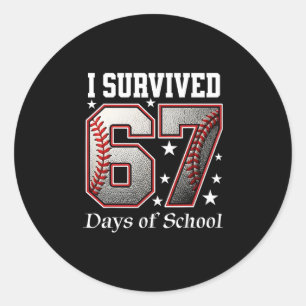 I Survived 67 Days Of School Teachers Students Bys Classic Round Sticker
