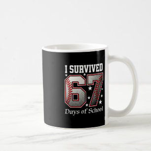 I Survived 67 Days Of School Teachers Students Bys Coffee Mug