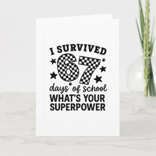 I Survived 67 Days Of School Teachers Students Card