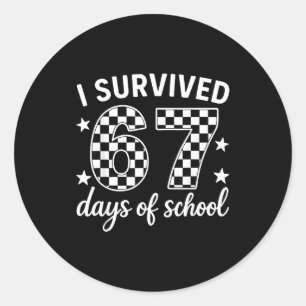 I Survived 67 Days Of School Teachers Students Classic Round Sticker