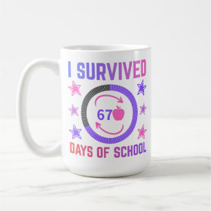 I Survived 67 Days of School Teachers Students Coffee Mug
