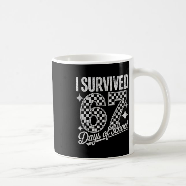 I Survived 67 Days Of School Teachers Students Fun Coffee Mug (Right)