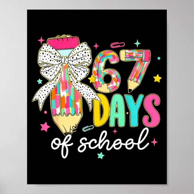 I Survived 67 Days Of School Teachers Students Fun Poster (Front)