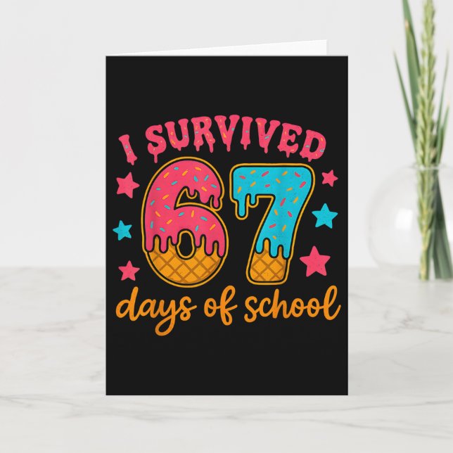I Survived 67 Days Of School Teachers Students Gen Card (Front)