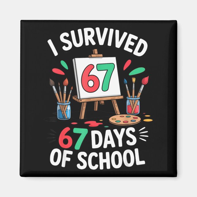 I Survived 67 Days Of School - Teachers Students M Magnet (Front)