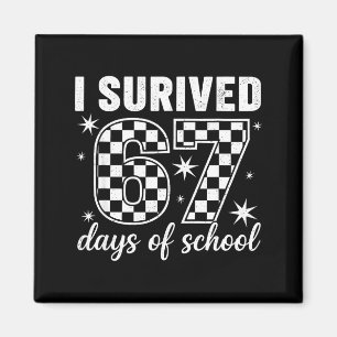 I Survived 67 Days Of School Teachers Students Magnet