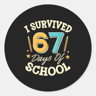 I Survived 67 Days Of School Teachers Students Mem Classic Round Sticker