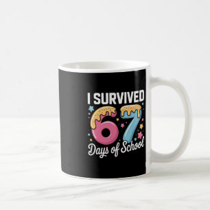 I Survived 67 Days Of School Teachers Students Mem Coffee Mug