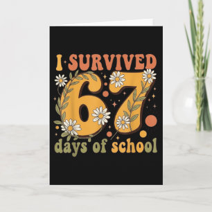 I Survived 67 Days Of School Teachers Students Ret Card
