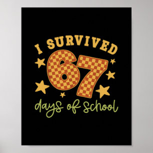 I Survived 67 Days Of School Teachers Students Ret Poster