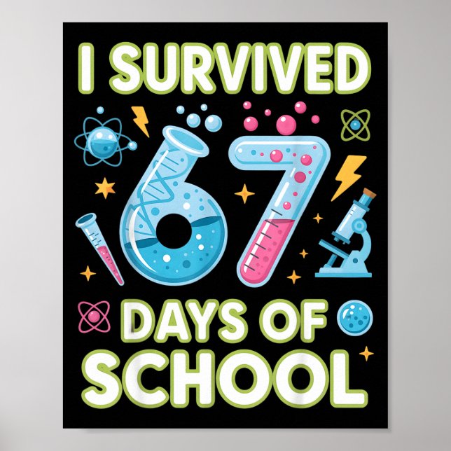 I Survived 67 Days Of School - Teachers Students S Poster (Front)