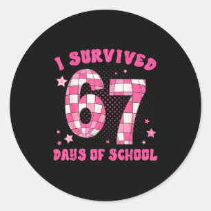 I Survived 67 Days Of School Teachers Students Six Classic Round Sticker