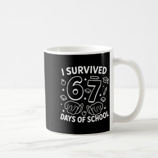 I Survived 67 Days Of School Teachers Students Six Coffee Mug