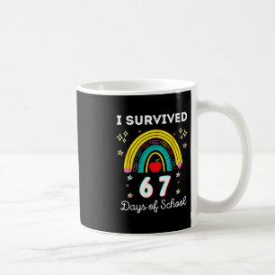 I Survived 67 Days Of School Teachers Students Six Coffee Mug
