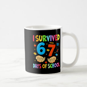 I Survived 67 Days Of School Teachers Students Six Coffee Mug