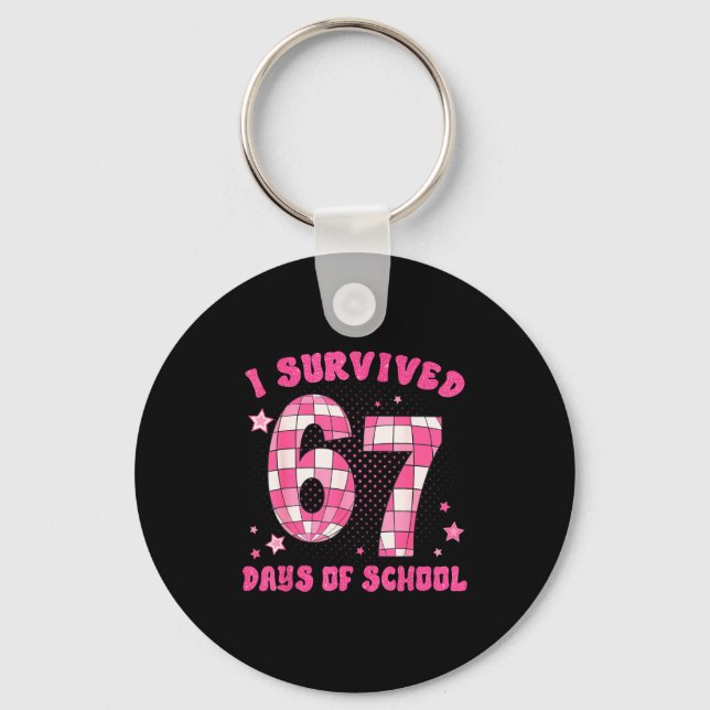 I Survived 67 Days Of School Teachers Students Six Key Ring (Front)