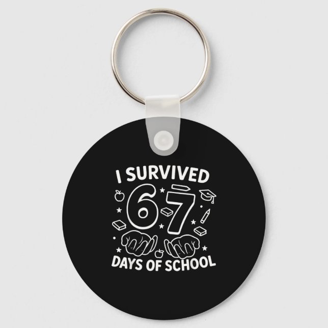 I Survived 67 Days Of School Teachers Students Six Key Ring (Front)