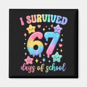 I Survived 67 Days Of School Teachers Students Six Magnet