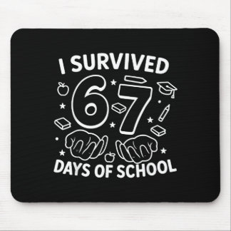 I Survived 67 Days Of School Teachers Students Six Mouse Pad