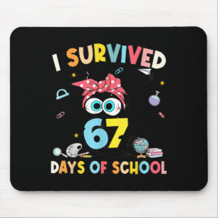 I Survived 67 Days Of School Teachers Students Six Mouse Pad