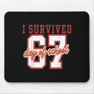 I Survived 67 Days Of School Teachers Students Six Mouse Pad