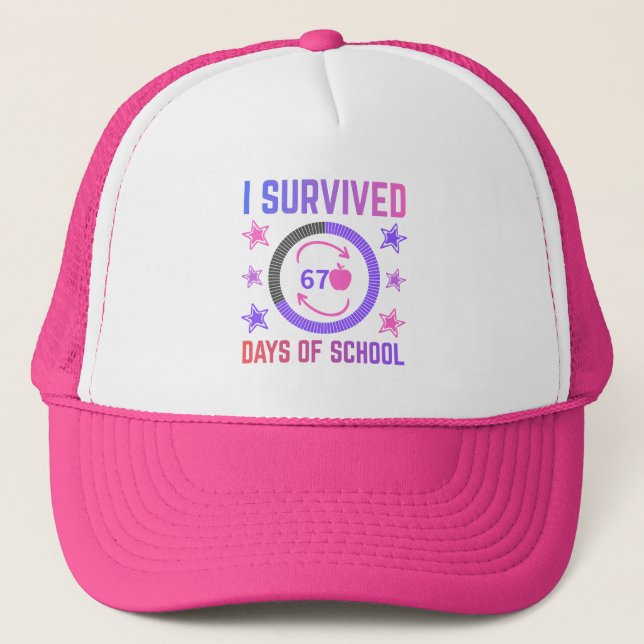 I Survived 67 Days of School Teachers Students Trucker Hat (Front)