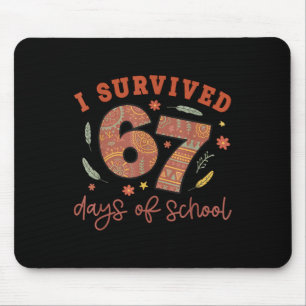 I Survived 67 Days Of School Teachers Students Wom Mouse Pad