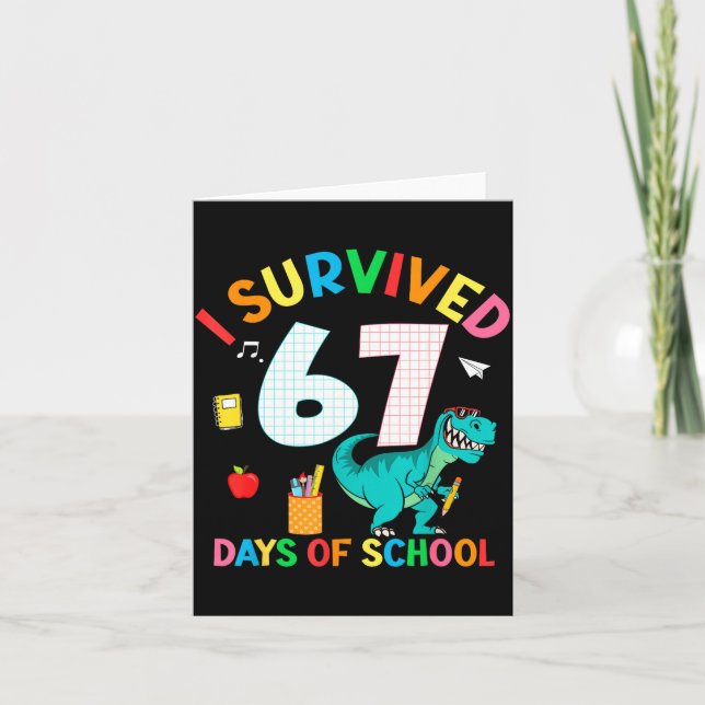 I Survived 67 Days Of School Trex Funny 67 Teacher Card (Front)