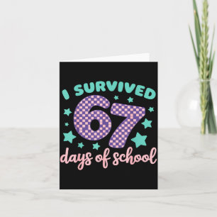 I Survived 67 Days Of School Varwave 6-7 Card