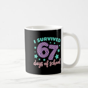 I Survived 67 Days Of School Varwave 6-7  Coffee Mug