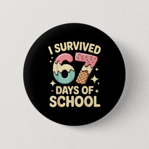 I Survived 67 Days Of School With A Funny Ice Crea 6 Cm Round Badge